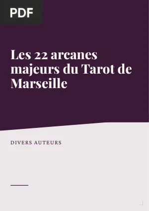 Les 22 arcanes majeurs du Tarot de Marseille