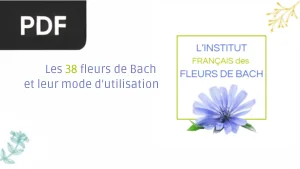 Les 38 fleurs de Bach et leur mode d'utilisation