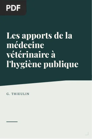 Les apports de la médecine vétérinaire à l'hygiène publique