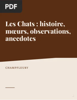 Les Chats : histoire, mœurs, observations, anecdotes