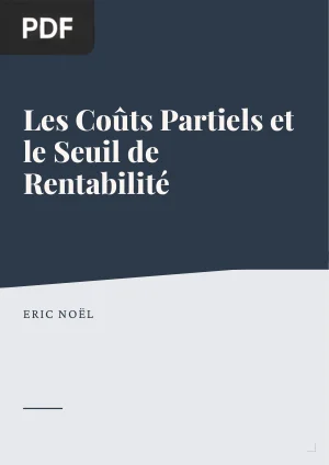 Les Coûts Partiels et le Seuil de Rentabilité