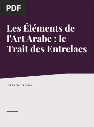 Les éléments de l'art arabe : le trait des entrelacs