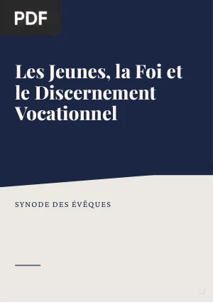 Les Jeunes, la Foi et le Discernement Vocationnel
