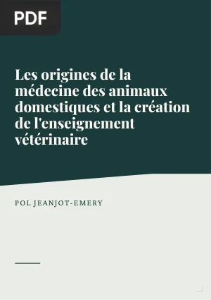 Les origines de la médecine des animaux domestiques et la création de l'enseignement vétérinaire
