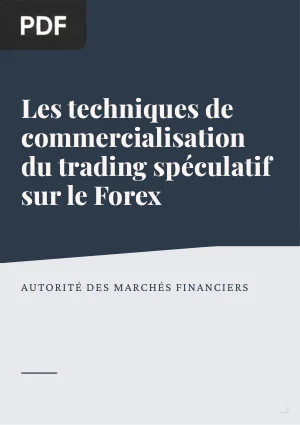 Les Techniques de Commercialisation du Trading Spéculatif sur le Forex