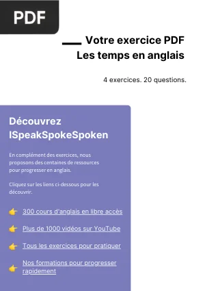Les temps en anglais - Exercices