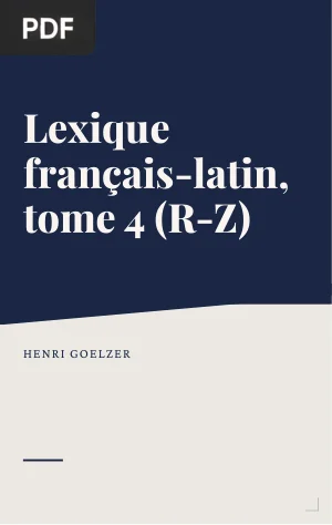 Lexique français-latin, tome 4 (R-Z)