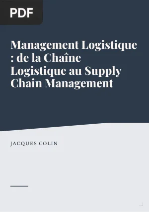 Management Logistique : de la Chaîne Logistique au Supply Chain Management