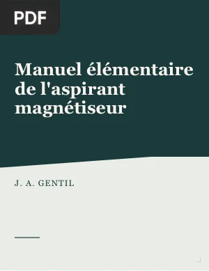 Manuel élémentaire de l'aspirant magnétiseur