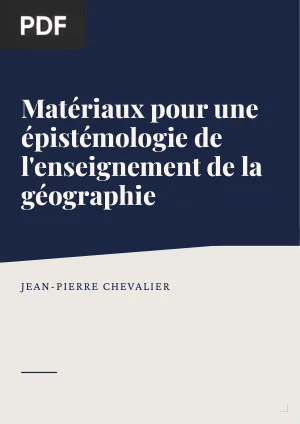 Matériaux pour une épistémologie et une histoire de l'enseignement de la géographie