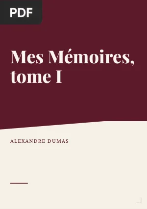Mes Mémoires, tome I