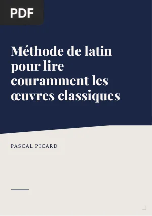 Méthode de latin pour lire couramment les œuvres classiques