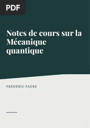 Notes de cours sur la Mécanique quantique