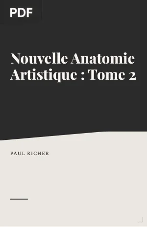 Nouvelle Anatomie Artistique : Tome 2