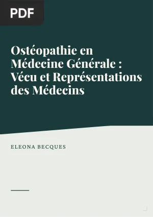 Ostéopathie en Médecine Générale : Vécu et Représentations des Médecins