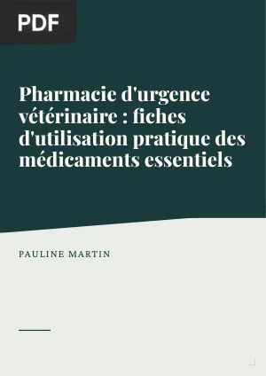 Pharmacie d'urgence vétérinaire : fiches d'utilisation pratique