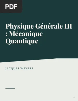Physique Générale III. Mécanique Quantique