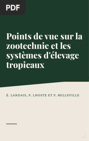 Points de vue sur la zootechnie et les systèmes d’élevage tropicaux