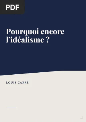 Pourquoi encore l’idéalisme ?