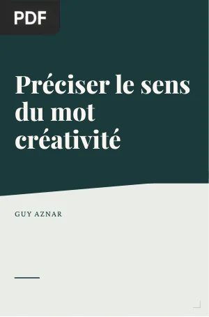 Préciser le sens du mot créativité