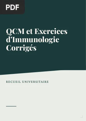 QCM et Exercices d'Immunologie Corrigés