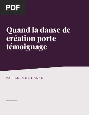 Quand la danse de création porte témoignage