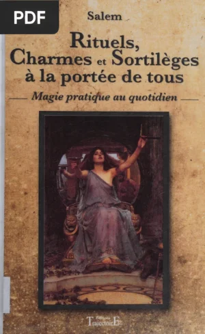 Rituels, Charmes et Sortilèges à la portée de tous