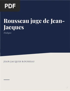 Rousseau juge de Jean-Jacques : Dialogues