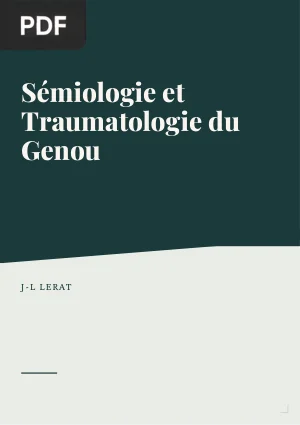 Sémiologie et Traumatologie du Genou