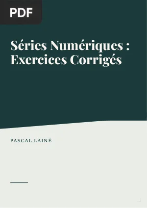 Séries Numériques : Exercices Corrigés