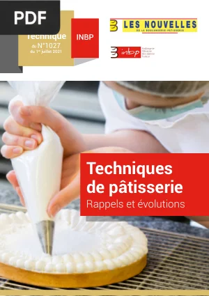 Techniques de pâtisserie - Rappels et évolutions