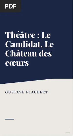 Théâtre : Le Candidat, Le Château des cœurs