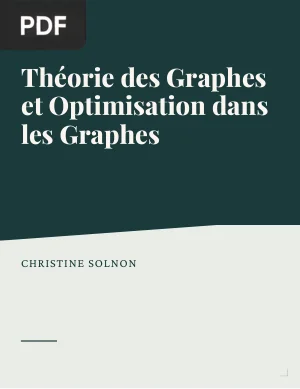 Théorie des Graphes et Optimisation dans les Graphes