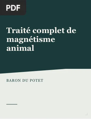 Traité complet de magnétisme animal