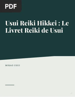 Usui Reiki Hikkei : Le Livret Reiki de Usui